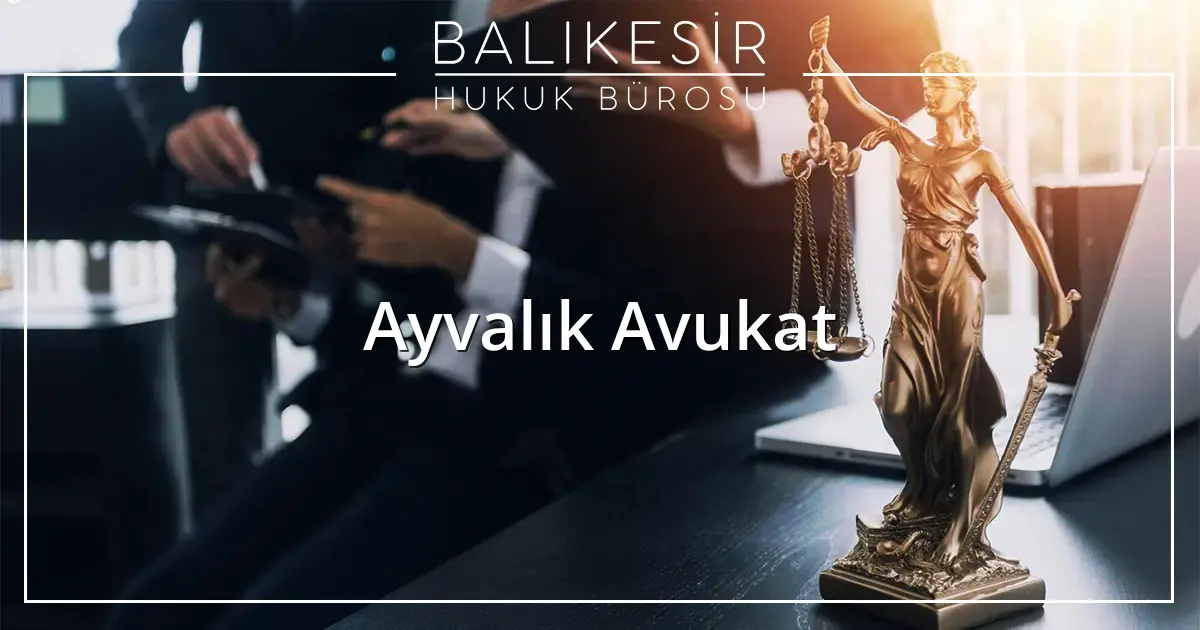 Ayvalık Avukat